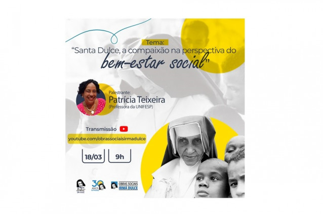 A compaixão na perspectiva do bem-estar social é tema de palestra sobre Santa Dulce