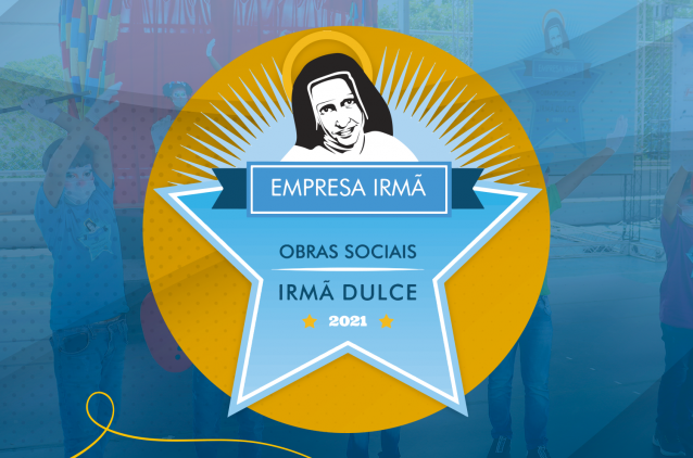 Selo Empresa Irmã 2021 homenageia parceiros do Amar e Servir de Santa Dulce dos Pobres Selo Empresa Irmã 2021 homenageia parceiros do Amar e Servir de Santa Dulce dos Pobres