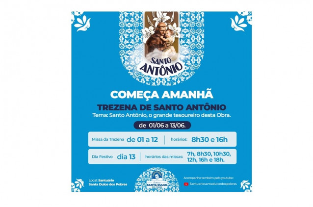 Santuário Santa Dulce dos Pobres anuncia programação especial dedicada a Santo Antônio Santuário Santa Dulce dos Pobres anuncia programação especial dedicada a Santo Antônio