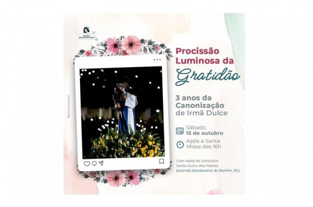 Procissão Luminosa celebra os três anos da Canonização de Irmã Dulce neste sábado (15) Procissão Luminosa celebra os três anos da Canonização de Irmã Dulce neste sábado (15)