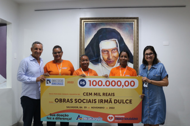 Obras Sociais Irmã Dulce recebem doação do Atakarejo