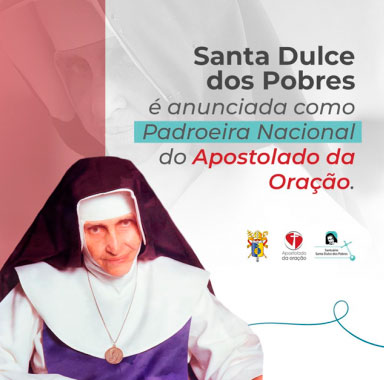 Santa Dulce dos Pobres é anunciada como Padroeira Nacional do Apostolado da Oração